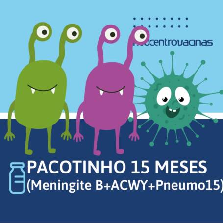Combo Vacinas 12 meses a 15 meses (Meningo ACWY+Meningo B+Pneumo 15)