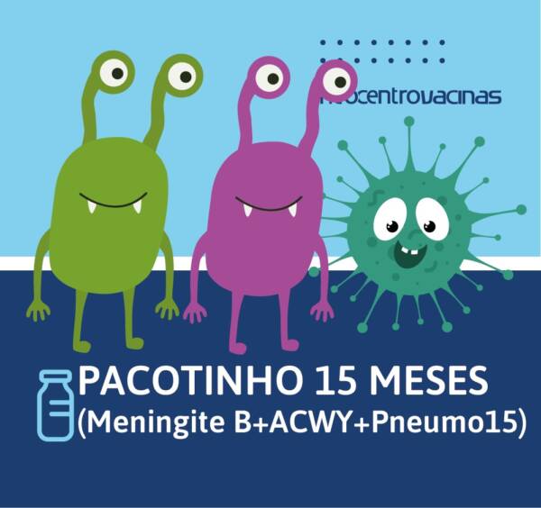 Combo Vacinas 12 meses a 15 meses (Meningo ACWY+Meningo B+Pneumo 15)